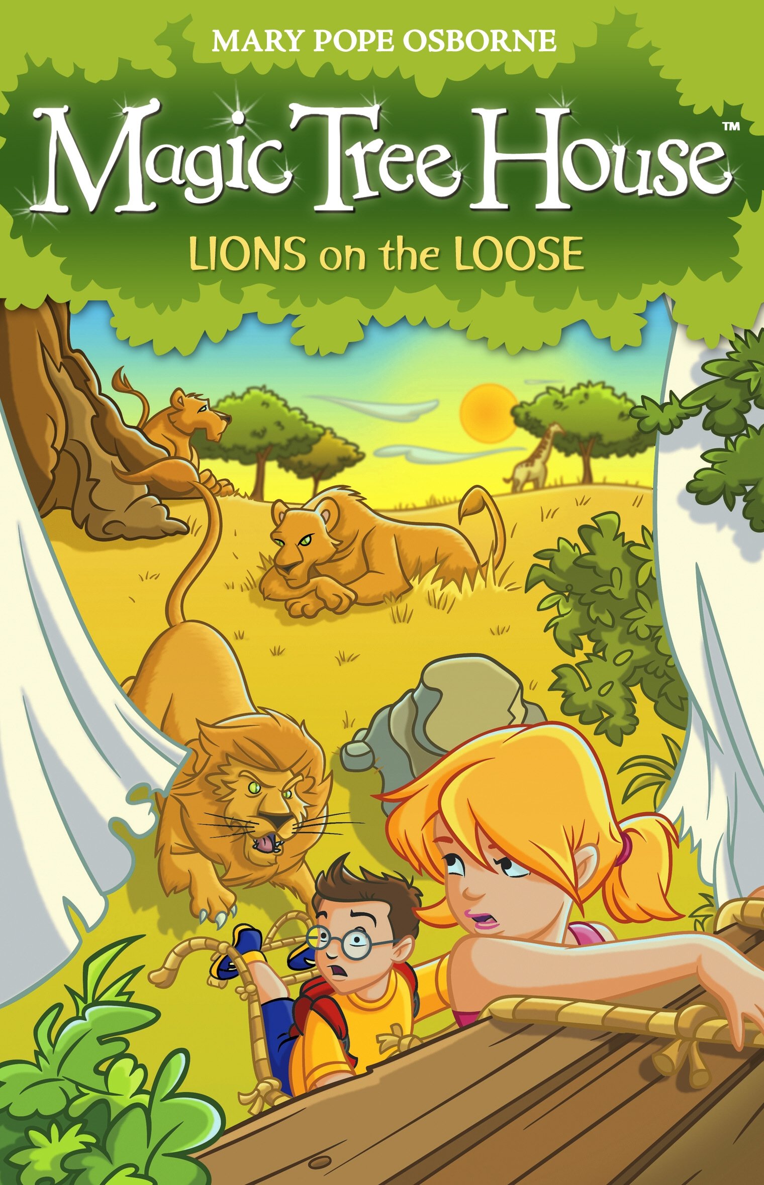 Magic Tree House 11: Lions on the Loose : Osborne, Mary Pope